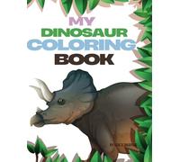 My Dinosaur Coloring Book