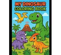 My Dinosaur Coloring Book (Color & Smile! - Fun Coloring Book for Kids)