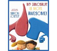 My Dinosaur Is More Awesome!
