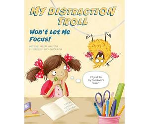 My Distraction Troll Won't Let Me Focus! (Keep Your Rascals Under Control, 2)