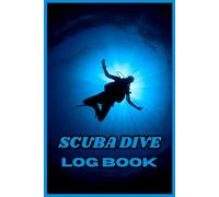 My Dive Log: A Personal Scuba Diving Journal for Beginners & Pros: A 120-Page Logbook to Record Dive Sites, Gear, Depth, Conditions, and Memories from Below the Surface