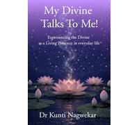 My Divine talks to me!: Experiencing the divine as a living presence in everyday life.