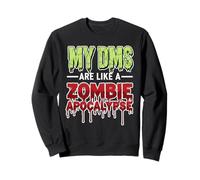 My DMs Are Like a Zombie Apocalypse - Funny Viral meme Sweatshirt