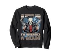 My Doctor Said I'm Morbidly A Beast Funny Hard Meme Bootleg Sweatshirt