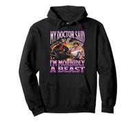 My Doctor Said I'm Morbidly A Beast Funny Meme Bootleg Pullover Hoodie