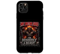 My Doctor Said I'm Morbidly A Beast Funny Monster Skull Joke Case for iPhone 11 Pro Max