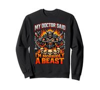My Doctor Said I'm Morbidly A Beast Funny Skull Bodybuilding Sweatshirt
