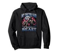 My Doctor Said I'm Morbidly A Beast Funny Werewolf Meme Pullover Hoodie