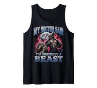 My Doctor Said I'm Morbidly A Beast Funny Werewolf Meme Tank Top