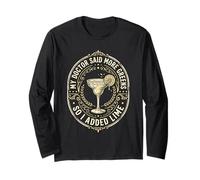 My Doctor Said More Greens So I Added Lime Long Sleeve T-Shirt