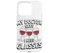 My Doctor Says I Need Glasses Humor Case for iPhone 15 Pro Max