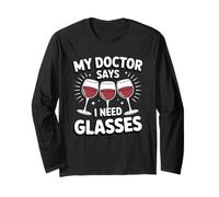 My Doctor Says I Need Glasses Humor Long Sleeve T-Shirt