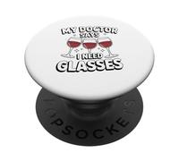 My Doctor Says I Need Glasses Humor PopSockets Adhesive PopGrip