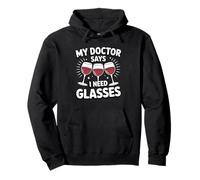 My Doctor Says I Need Glasses Humor Pullover Hoodie