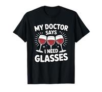 My Doctor Says I Need Glasses Humor T-Shirt