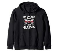 My Doctor Says I Need Glasses Humor Zip Hoodie