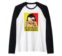 My Doctor Says I Need Glasses Wine Lover Drinker Pop Art Raglan Baseball Tee