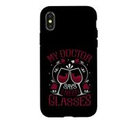 My Doctor Says I Need Glasses Wine Lovers Wine Related Case for iPhone X/XS