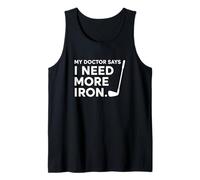 My Doctor Says I Need More Iron Golf Player Humor Tank Top