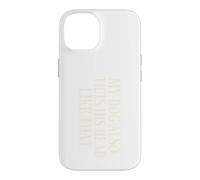 My Dog Also Tilts His Head Like That Funny Puppy Sarcastic Case for iPhone 14