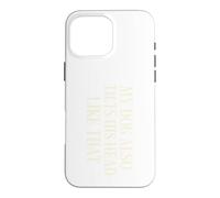 My Dog Also Tilts His Head Like That Funny Puppy Sarcastic Case for iPhone 16 Pro Max