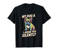 My Dog and I Judge You Silently Funny Bulldogs Saying T-Shirt