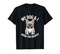 My Dog and I Judge You Silently T-Shirt