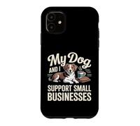 My Dog And I Support Small Businesses Pet Owner Hobby Case for iPhone 11