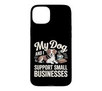 My Dog And I Support Small Businesses Pet Owner Hobby Case for iPhone 15 Plus