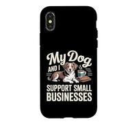 My Dog And I Support Small Businesses Pet Owner Hobby Case for iPhone X/XS