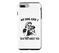 my dog and i talk about you German Shorthaired Pointer Case for iPhone 7 Plus/8 Plus