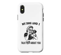 my dog and i talk about you German Shorthaired Pointer Case for iPhone X/XS