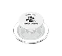 my dog and i talk about you German Shorthaired Pointer PopSockets PopGrip for MagSafe