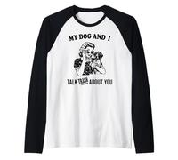 My Dog and i Talk About You German Shorthaired Pointer Raglan Baseball Tee