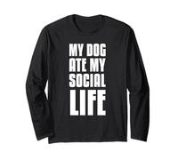 My Dog ate My Social Life Long Sleeve T-Shirt