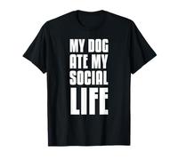My Dog ate My Social Life T-Shirt