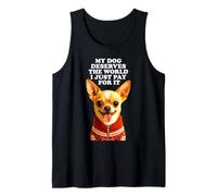 My Dog Deserves The World Chihuahua Puppy Lover Pup Owner Tank Top