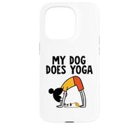MY DOG DOES YOGA Case for iPhone 15 Pro
