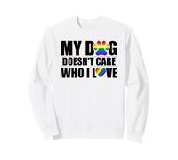 My Dog Doesn't Care Who I Love LGBTQ Pride Gay Sweatshirt