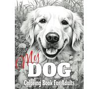 My Dog: Dog Coloring Book for Adults