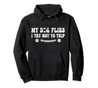 My Dog Flies I Try Not To Trip - Dog Agility Dog Lover Pullover Hoodie