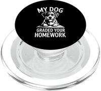 My Dog Graded Your Homework Funny Teacher PopSockets PopGrip for MagSafe