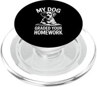 My Dog Graded Your Homework Funny Teacher PopSockets PopGrip for MagSafe