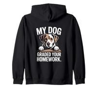 My Dog Graded Your Homework Funny Teacher Zip Hoodie