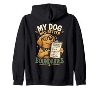 My Dog Has Better Boundaries Funny Pet Lover Zip Hoodie