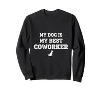 My Dog Is My Best Coworker Funny Dog Dad Remote Work Gift Sweatshirt
