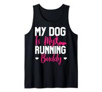 My Dog Is My Running Buddy Fitness Exercise Dog Owner Runner Tank Top