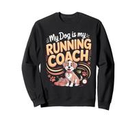 My Dog Is My Running Coach Jogging Jogger Sweatshirt