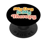 My Dog Is My Therapy Funny Pet Humor Lover Mental Health PopSockets Adhesive PopGrip
