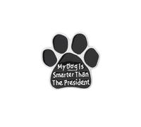 My Dog Is Smarter Than The President Brooch Artist Shiny Jewelry Art Student Graduation Souvenir Gift Brooch Drip Oil Painted Enamel Pin Suitable for Hat Jacket Canvas Bag